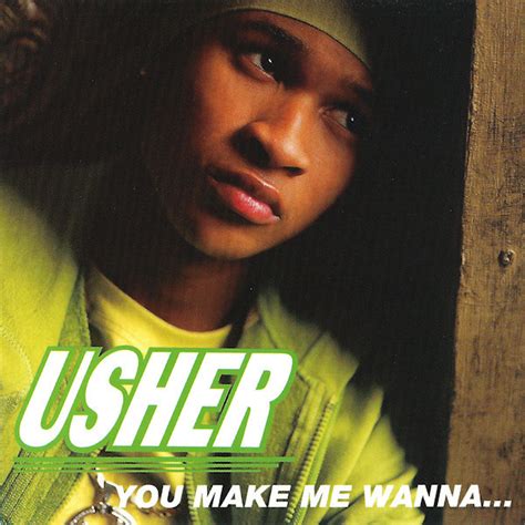 make you wanna lyrics|make me wanna usher.